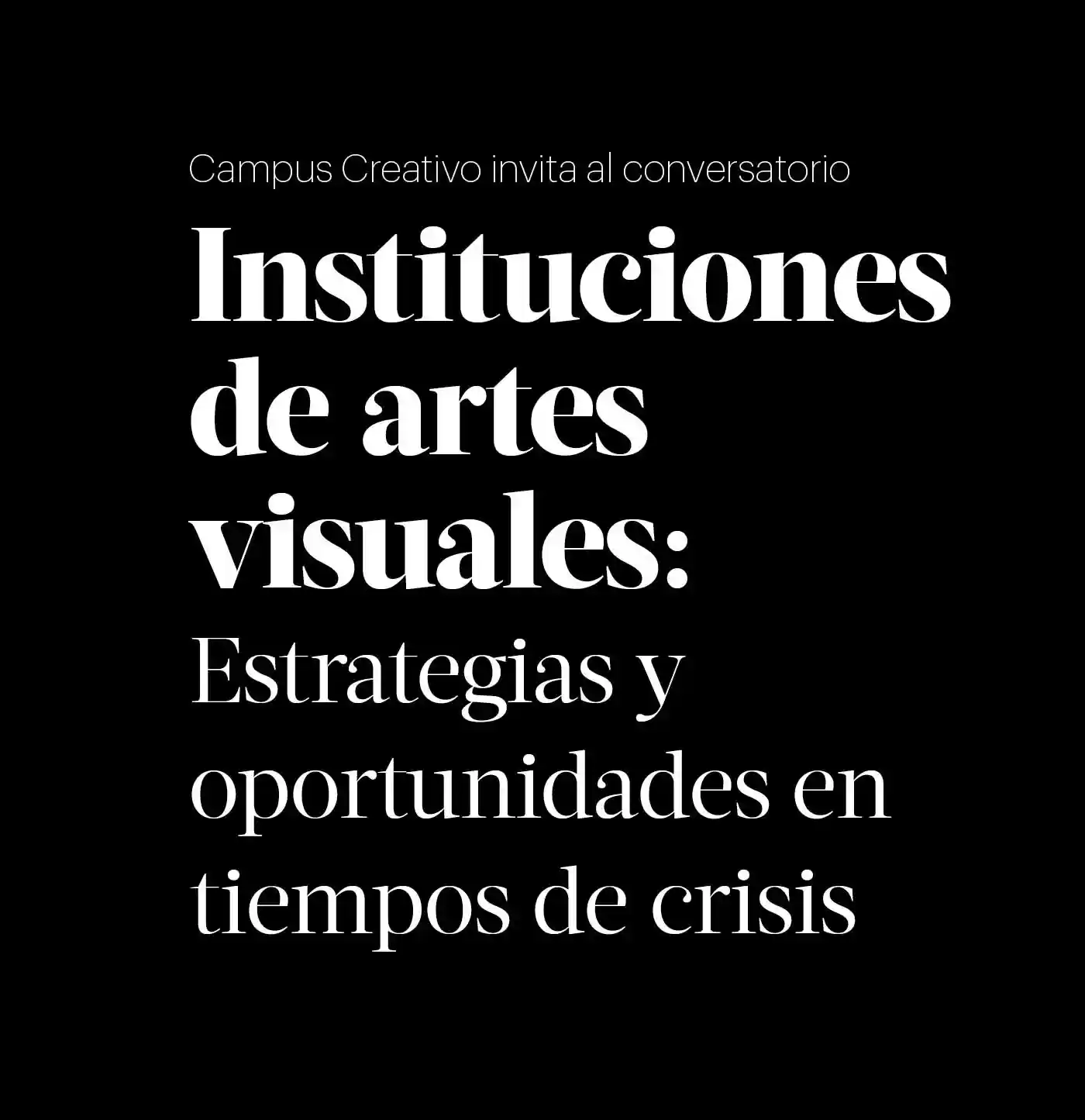 ¿Cuál es la situación de las instituciones de artes visuales en esta crisis?