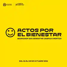 Campus Creativo presentó a destacados profesionales en su nuevo ciclo “Actos por el Bienestar”